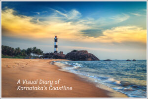 My Visual Diary of Coastal Karnataka