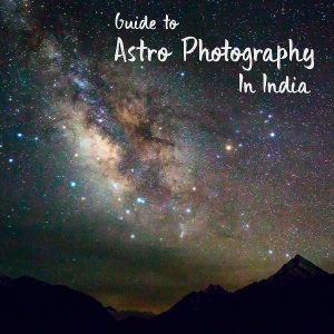 Guide To Astrophotography in India