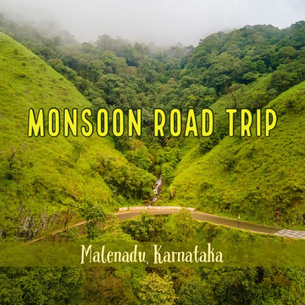 Monsoon Road Trip in Malenadau, Karnataka